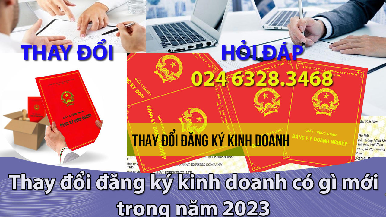 Thay doi dang ky kinh doanh co gi moi nam 2023