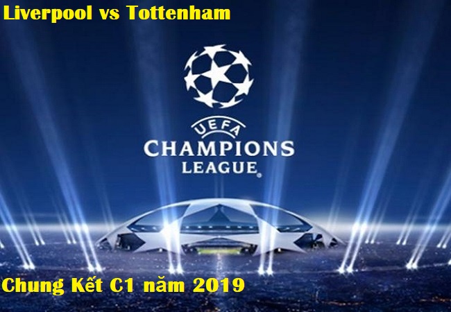 Trận chung kết giữa liverpool vs Tottenham năm 2019